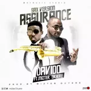 Davido - Assurance (Sax Version) Ft. Mizter Okyere